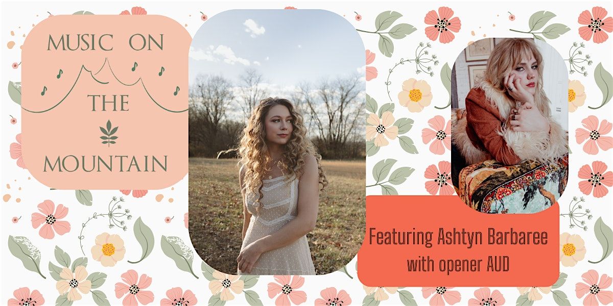 Music on the Mountain presents Ashtyn Barbaree