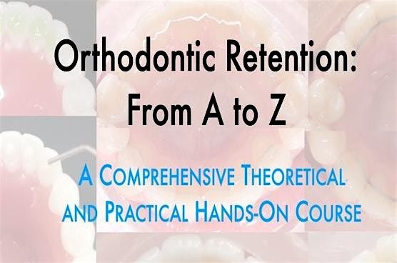 Orthodontic Retention from A to Z