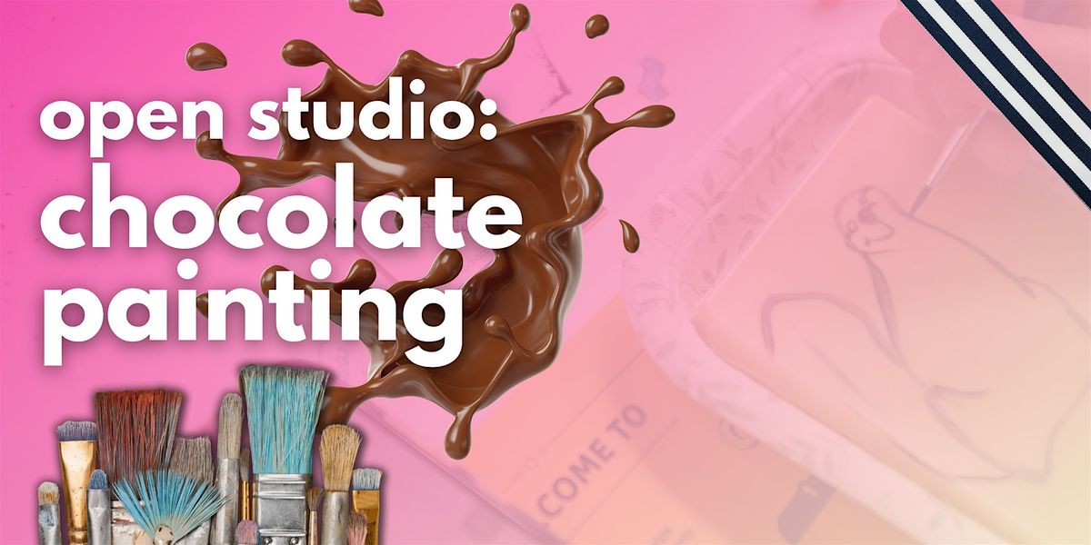 CHOCOLATE Painting \u2013 Snackable Art Workshop