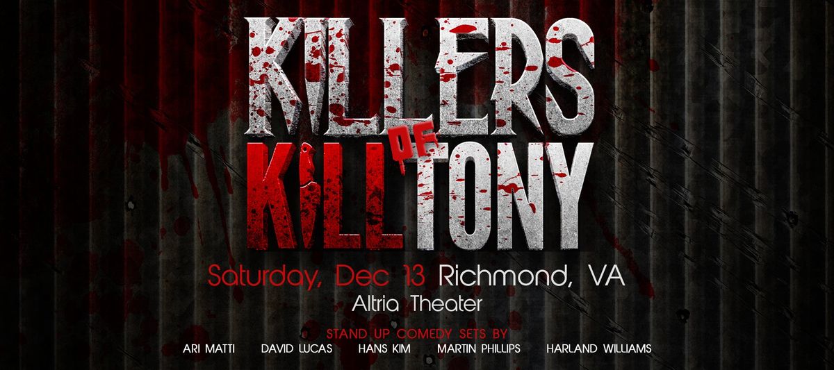 Killers of K*ll Tony with Harland Williams