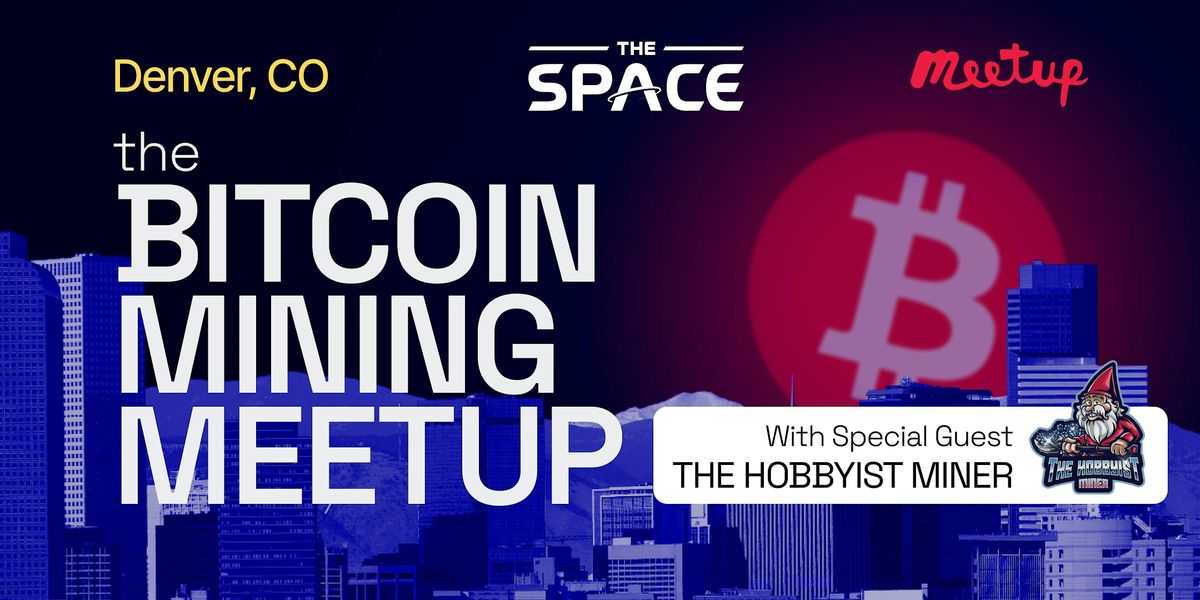 The Bitcoin Mining Meetup