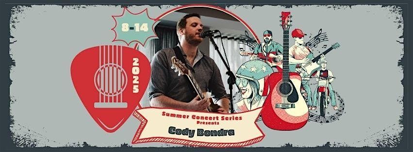 Summer Concert Series feat. Cody Bondra