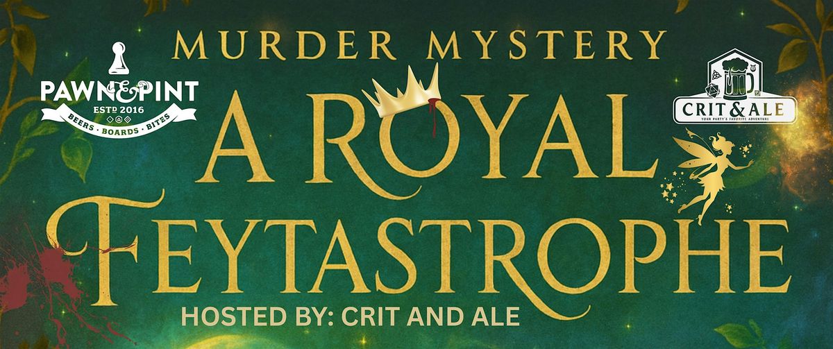 M**der Mystery: A Royal Feytastrophe