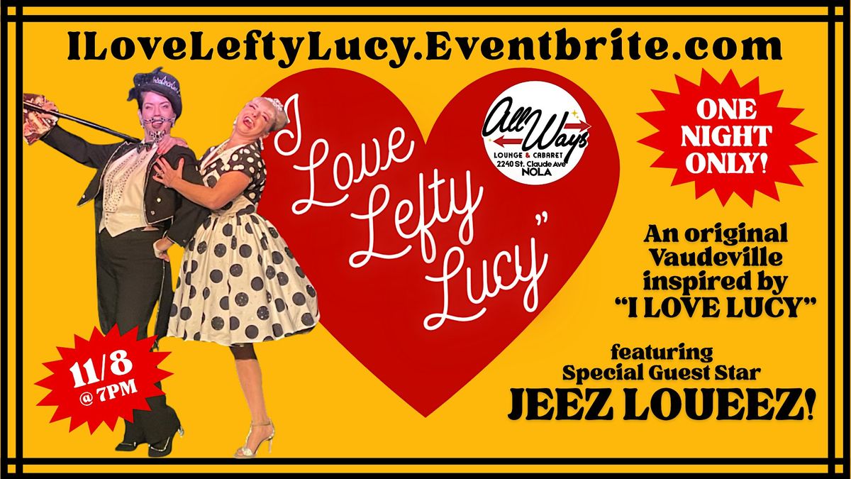 I Love Lefty Lucy
