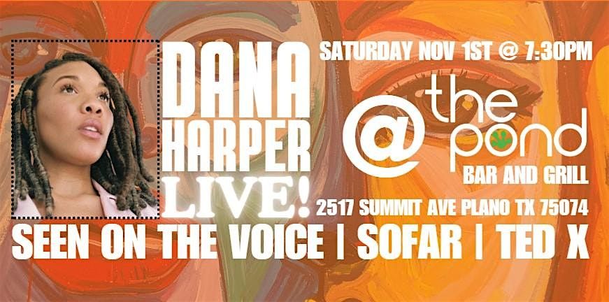 Dana Harper @ The Pond - Saturday November 1st - Live Music