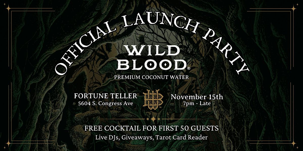 Wild Blood Official Launch Party