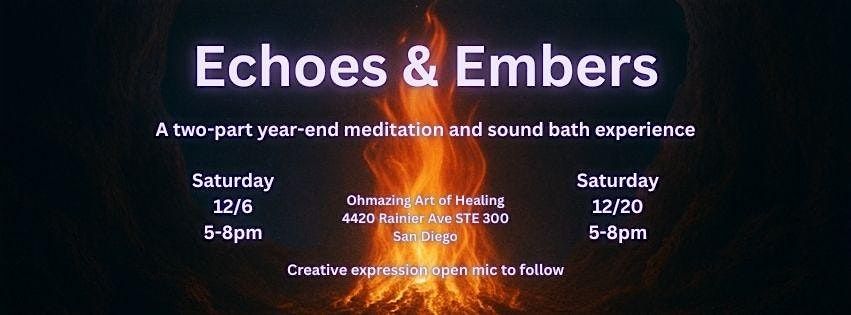 Echoes & Embers: A Two-Part Year-End Meditation, Soundbath & Sharing Circle