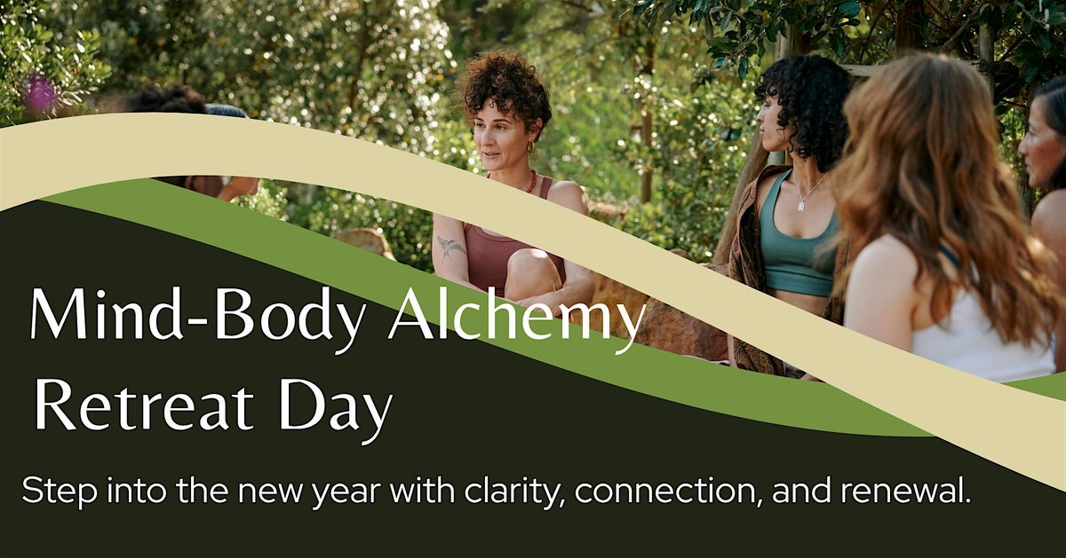Mind-Body Alchemy Retreat Day
