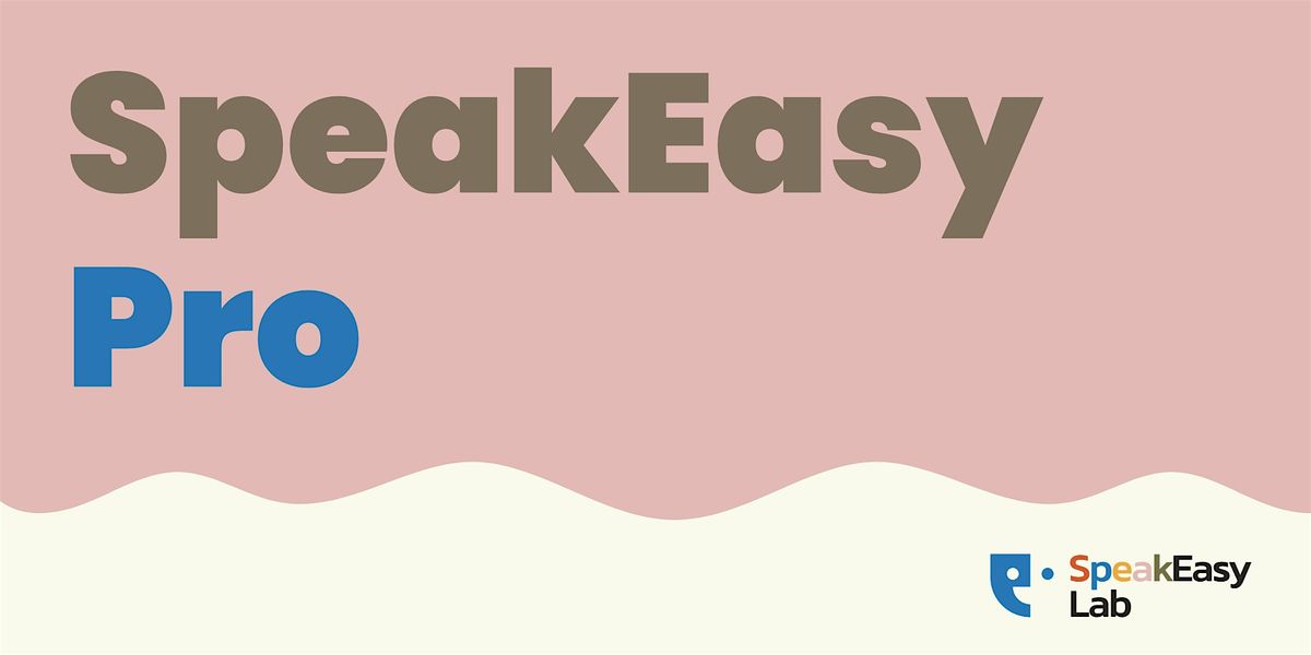SpeakEasy Pro: Communications Course for Adults (10 Sessions)