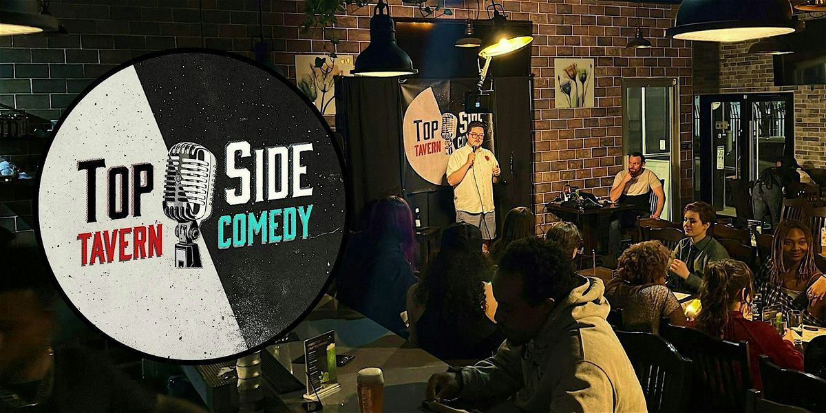 Topside Tavern Comedy - Open Mic Night