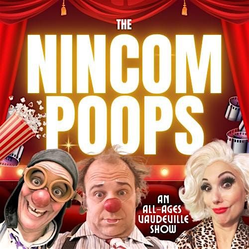 The Nincompoops: An All Ages Vaudeville Show at Community Theatre ...