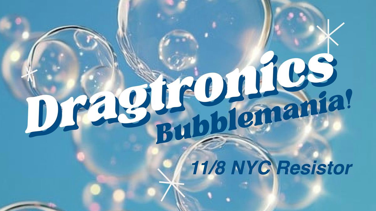 Dragtronics: Bubblemania