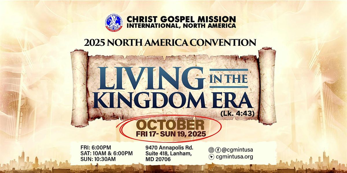Living in the Kingdom Era \u2013 CGM INT. North America Convention 2025