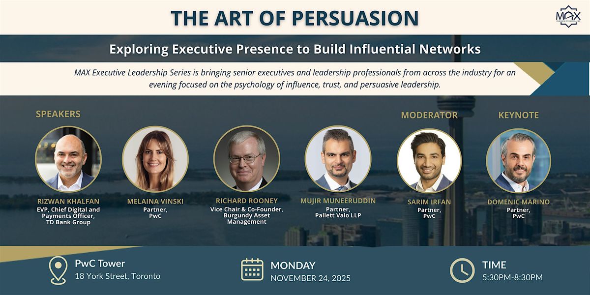 MAX Executive Leadership Series Final Module - The Art of Persuasion