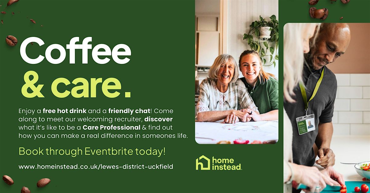 'Coffee & Care' Career Morning by Home Instead Lewes District & Uckfield
