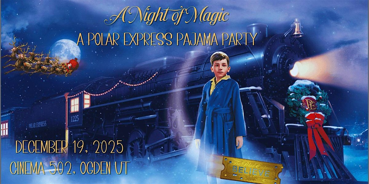 A Night of Magic: A Polar Express Pajama Party