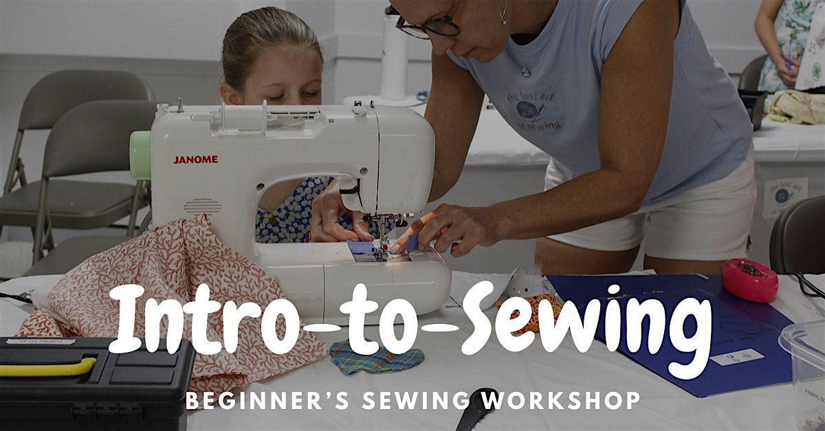 Intro-to-Sewing: Beginner's Sewing Workshop