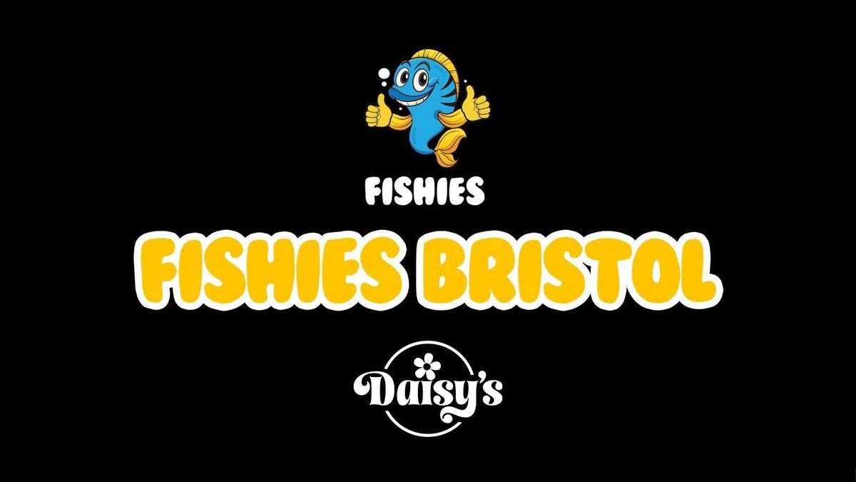 FISHIES @ Daisy's