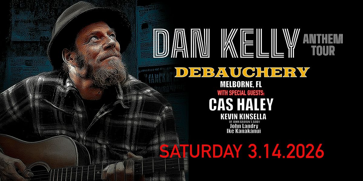 DAN KELLY (SOLO) "ANTHEM TOUR" w\/ SPECIAL GUESTS - MELBOURNE