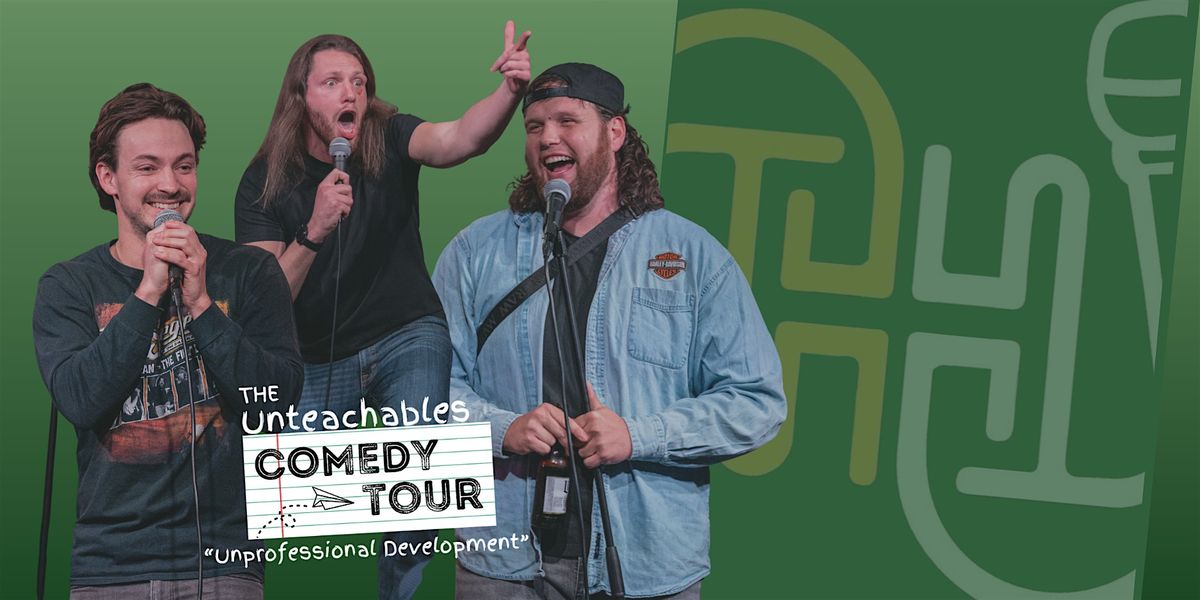 SATURDAY OCTOBER 18: THE UNTEACHABLES