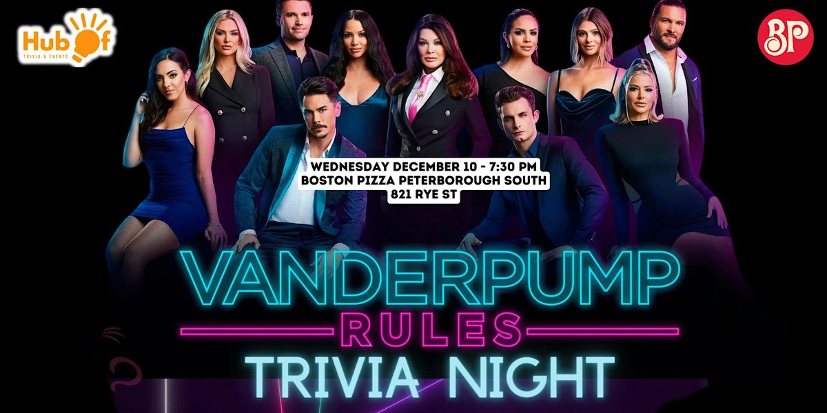 VANDERPUMP RULES Trivia Night - Boston Pizza (Peterborough South)