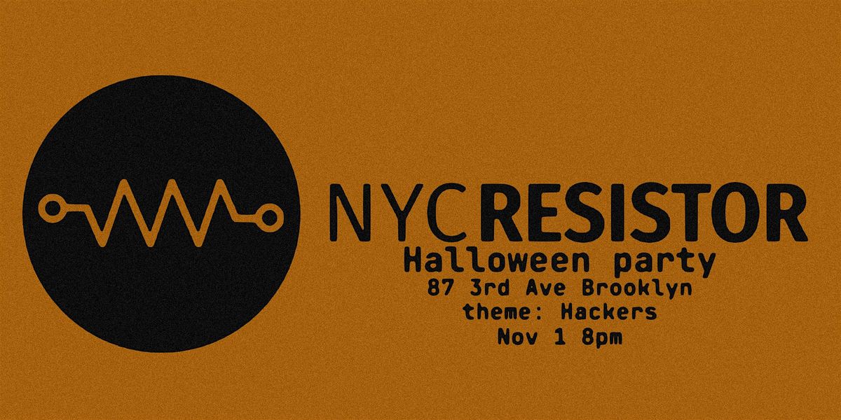 NYC Resistor Halloween Party 2025