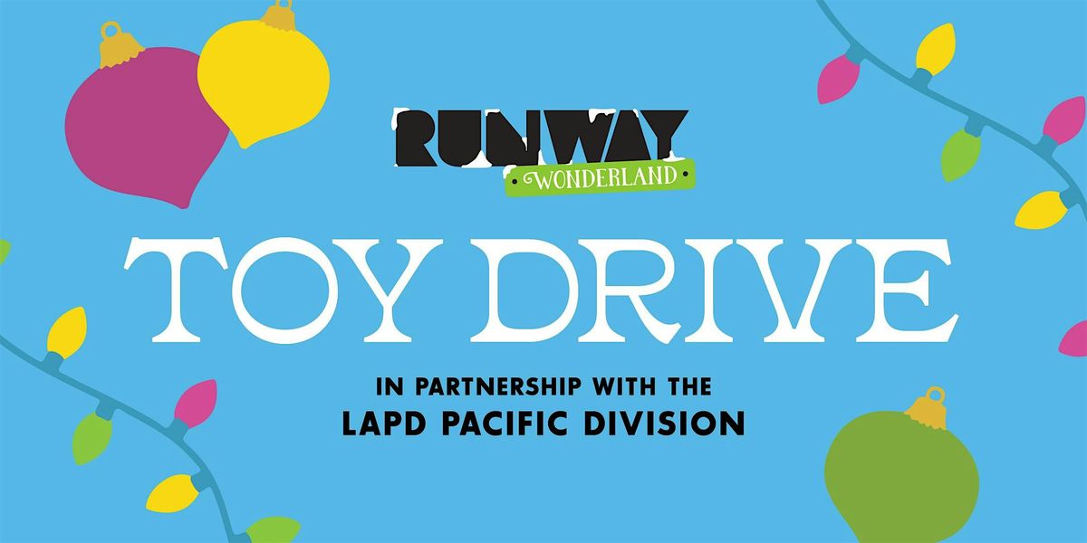 RUNWAY Wonderland Toy Drive
