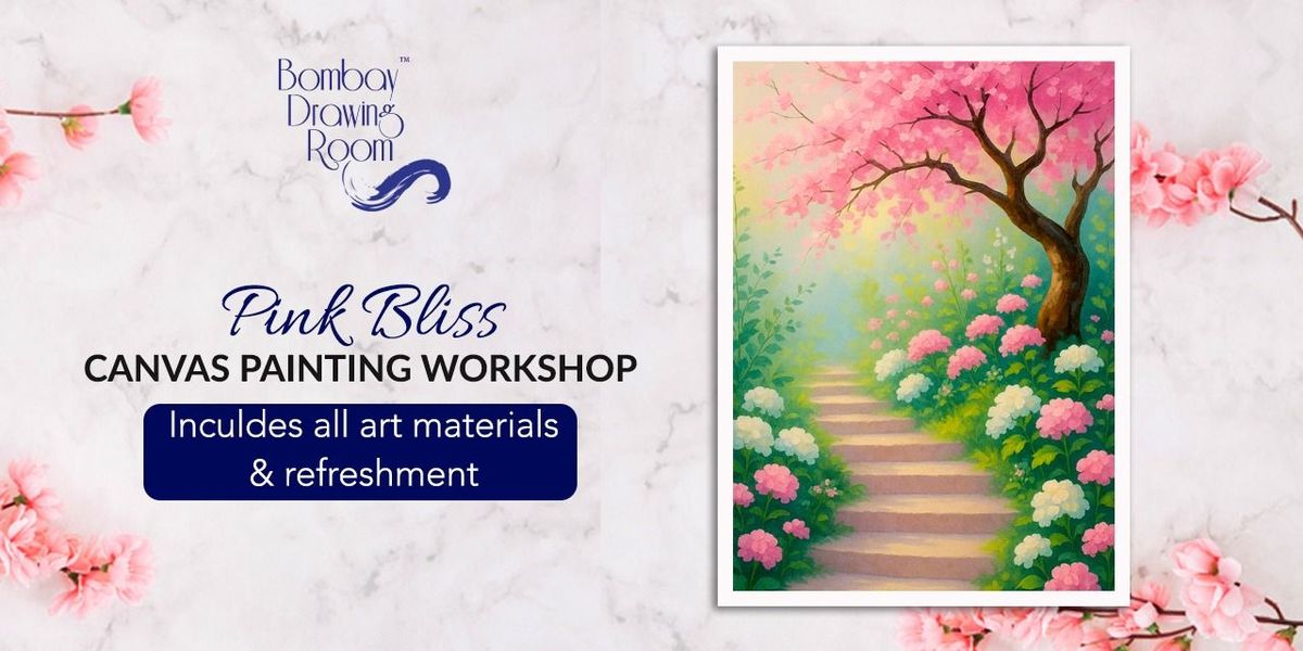 Pink Bliss Canvas Painting Workshop