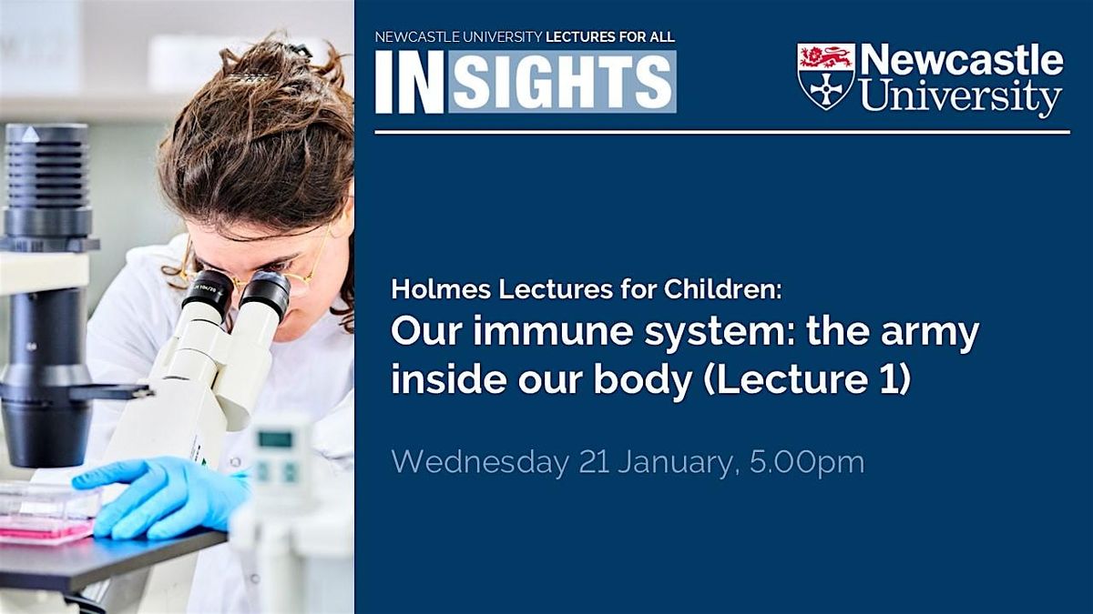 Holmes Lectures for Children: Our immune system (Lecture 1)