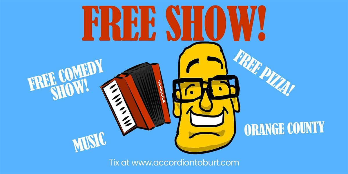 FREE Comedy Show Fri., August 22, at 7:30PM in OC. FREE PIZZA!