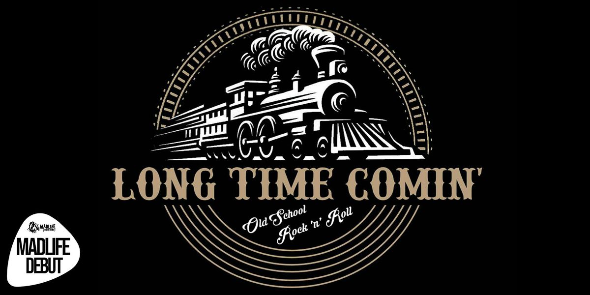 Long Time Comin' - Old School Rock N Roll | MADLIFE DEBUT!