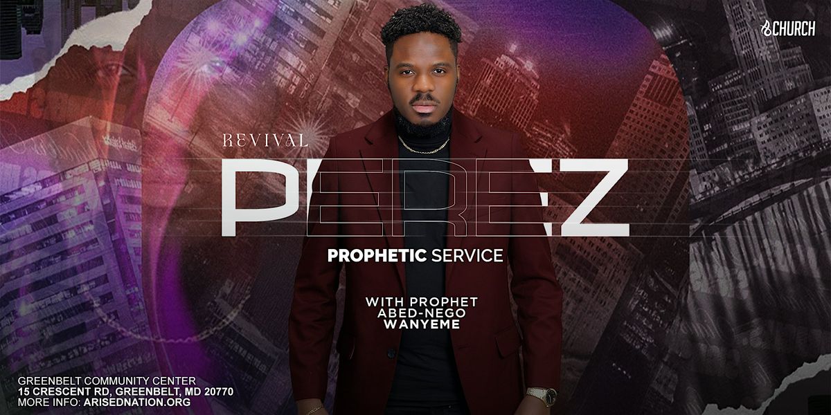 PROPHETIC & HEALING SERVICE (REVIVAL)