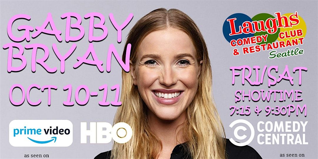 Comedian Gabby Bryan Oct. 10th and 11th at Laughs Comedy Club- Seattle