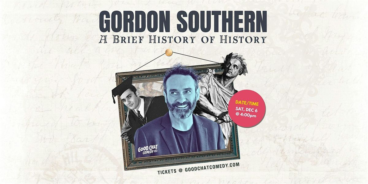 Gordon Southern | A Brief History of History
