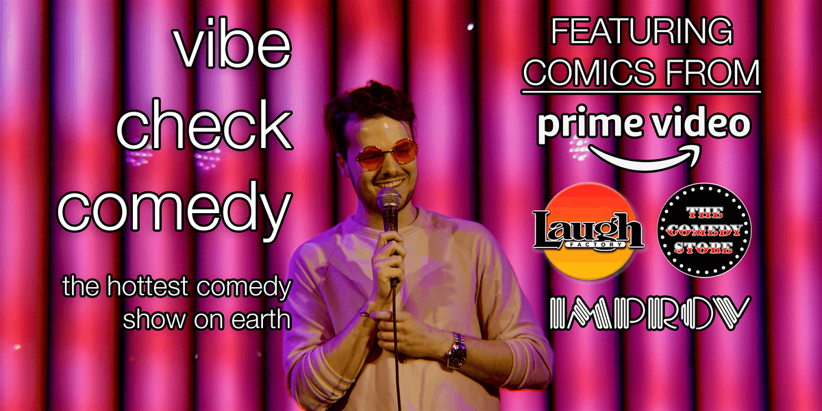 Vibe Check Comedy Show!