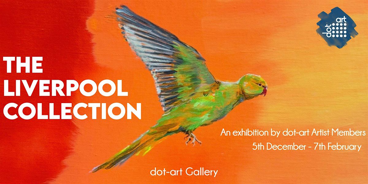 dot-art Gallery Private View: The Liverpool Collection 2025
