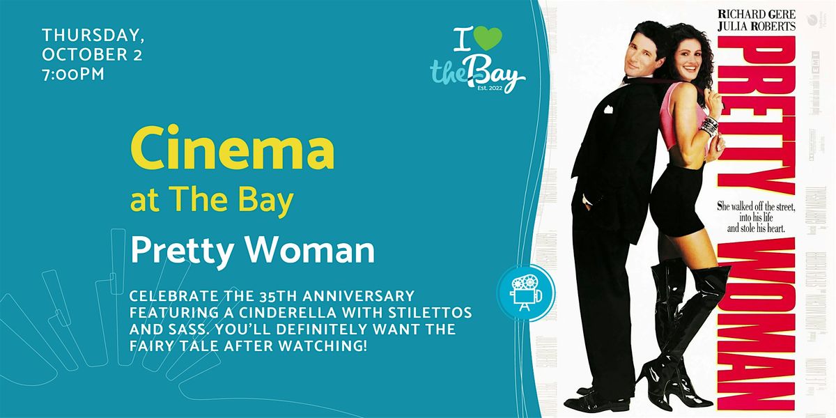 Cinema at The Bay: Pretty Woman | 35th Anniversary