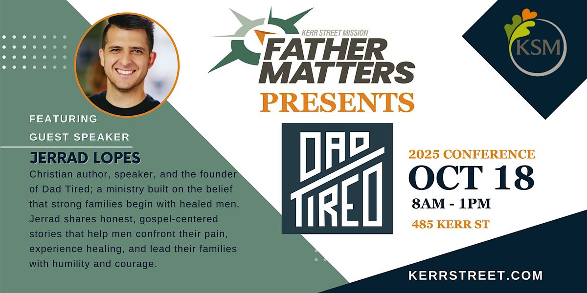 KSM Fathers Matters Presents The 2025 Dad Tired Conference