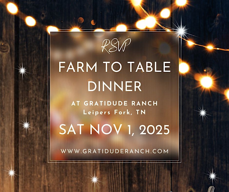FARM TO TABLE DINNER