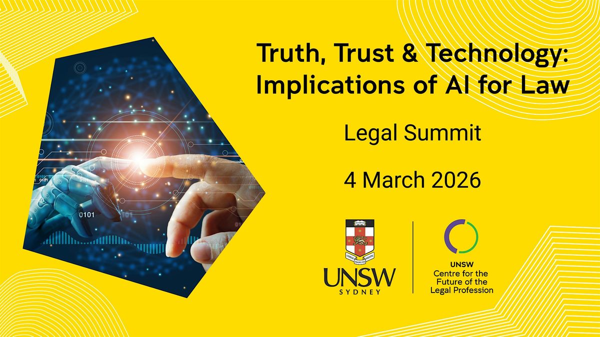 Truth, Trust & Technology: Implications of AI for Law  2026 Summit