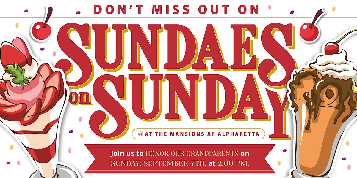 Celebrate Grandparents at Sundaes on Sunday at The Mansions at Alpharetta!