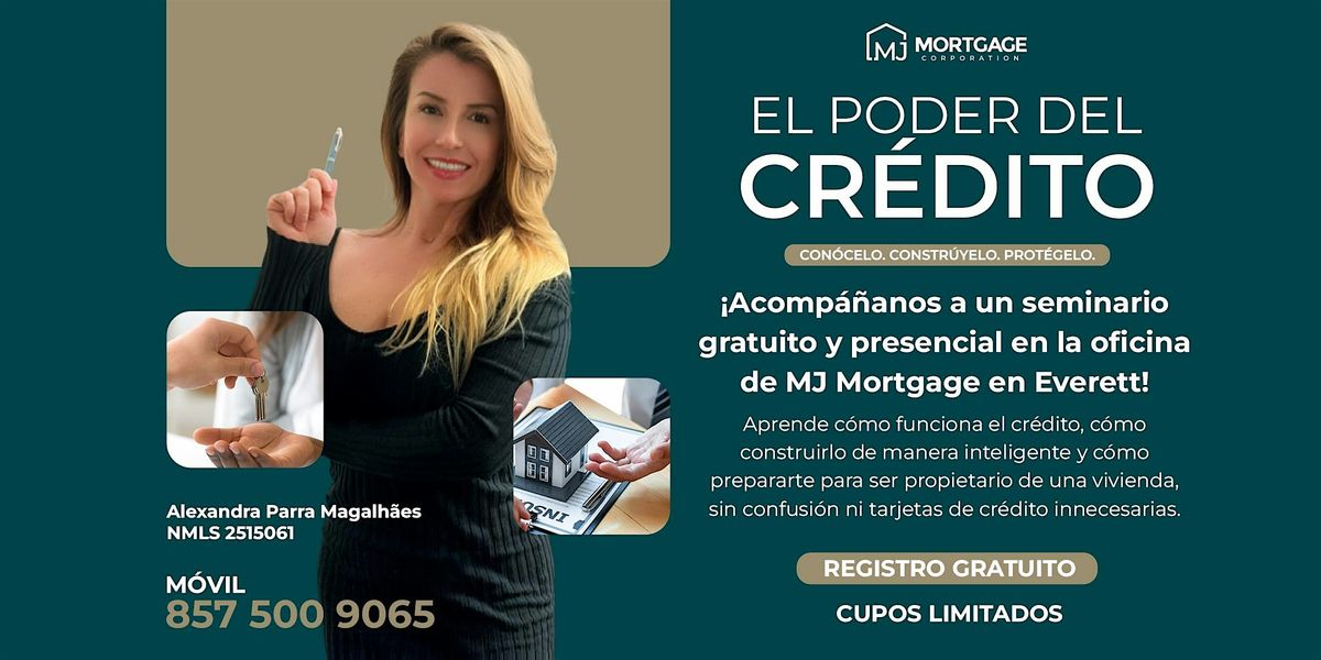 Seminario de Cr\u00e9dito: \u201cEl Poder del Cr\u00e9dito: Con\u00f3celo. Constr\u00fayelo. Prot\u00e9ge