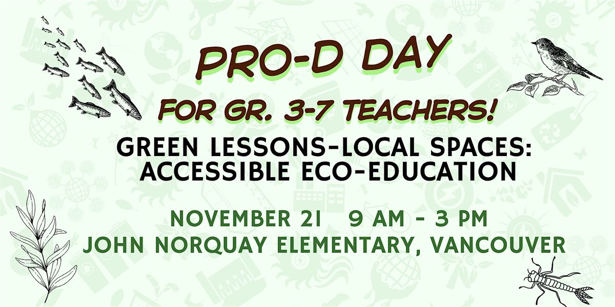 Teach Green: Pro-D Day for Grade 3-7 Teachers in Vancouver and Burnaby