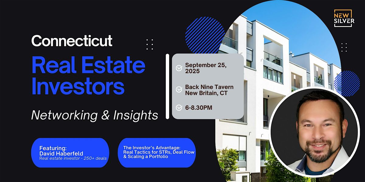 Connecticut Real Estate Investors Networking & Insights 2025