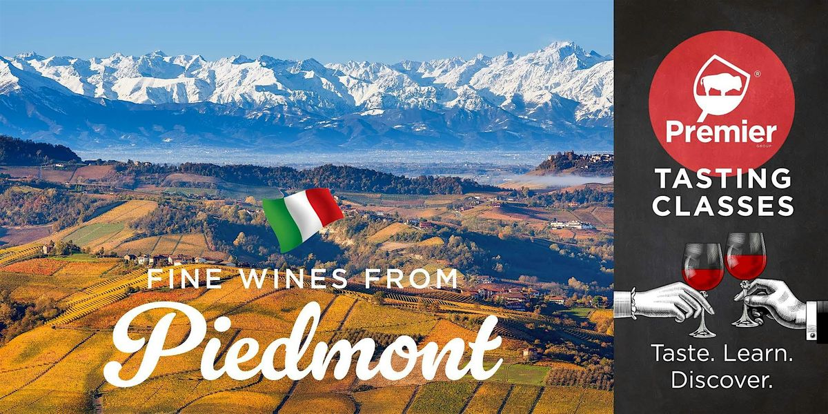 Tasting Class: Wines from The Piedmonte Region of Italy