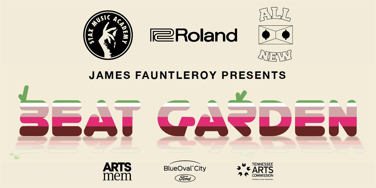 James Fauntleroy Presents, Beat Garden