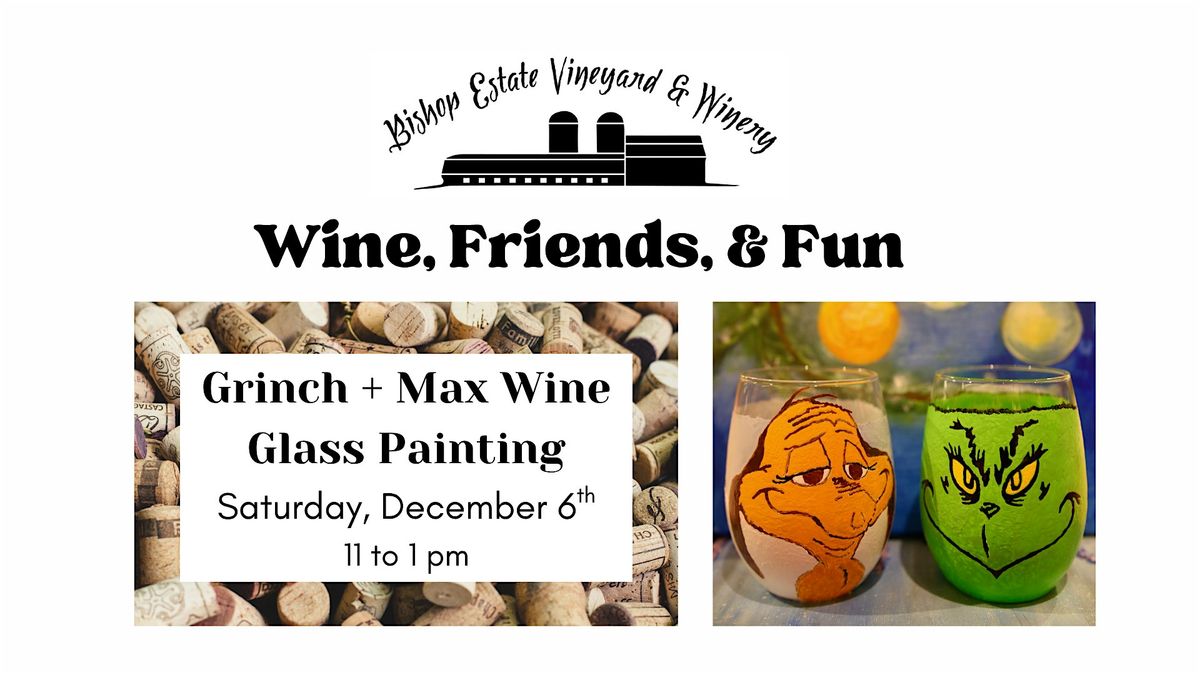 Wine, Friends, & Fun: Grinch + Max Wine Glass Painting