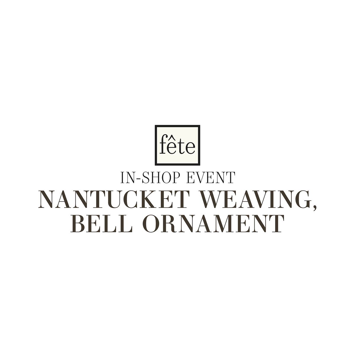 F\u00eate Class: Nantucket Weaving - Bell Ornament