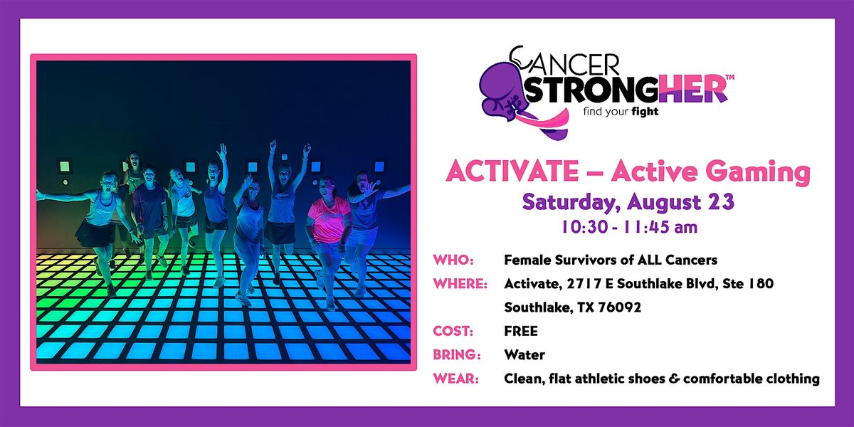 Cancer StrongHER ACTIVATE \u2013 Active Gaming \u2014 August 23, 2025