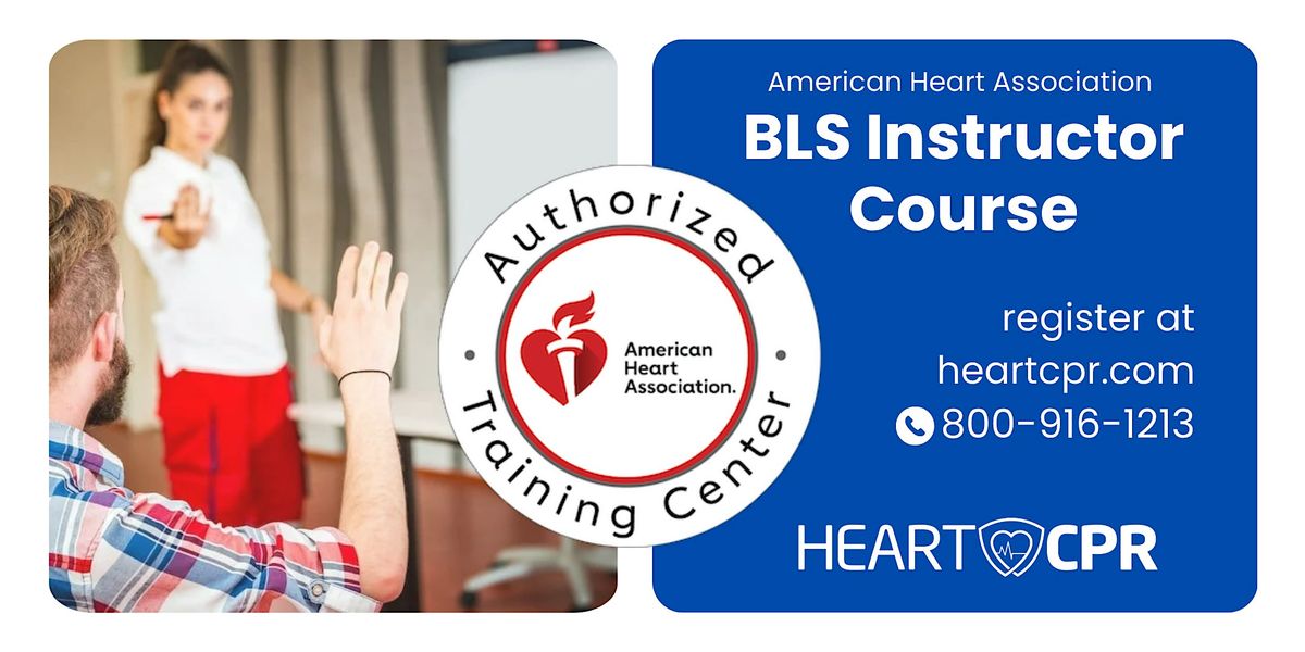 BLS Instructor Class  \u2013 American Heart Association | Orange, CA